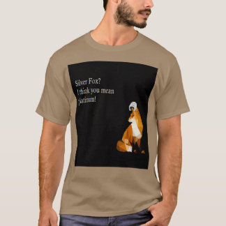Silver Fox I Think You Mean Platinum ZoeBaileyArt  T-Shirt