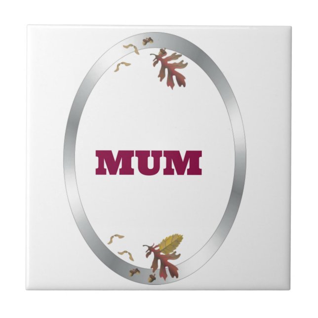 Silver Frame  Decorative Mum Tile (Front)