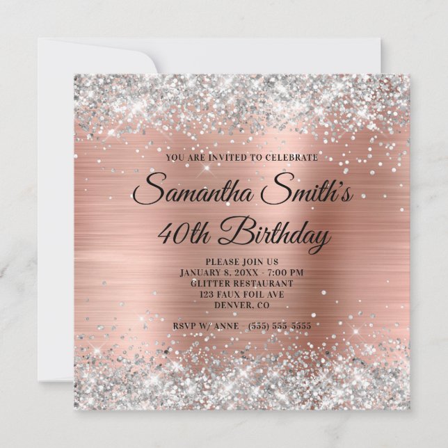 Silver Glitter and Rose Gold Foil 40th Birthday Invitation (Front)