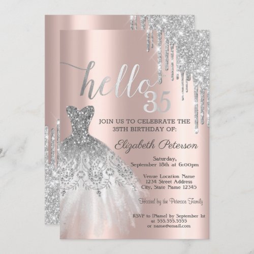 Silver Glitter Drip Dress Rose Gold 35th Birthday  Invitation