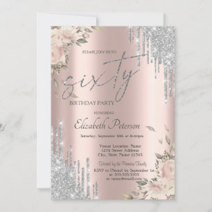 Silver Glitter Drips Flowers Rose Gold 60th  Invitation