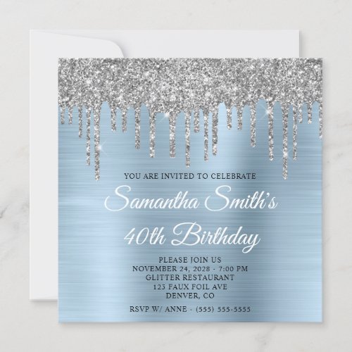 Silver Glitter Drips Light Blue Foil 40th Birthday Invitation