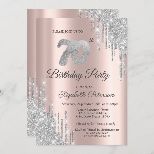 Silver Glitter Drips Rose Gold 70th Birthday Party Invitation