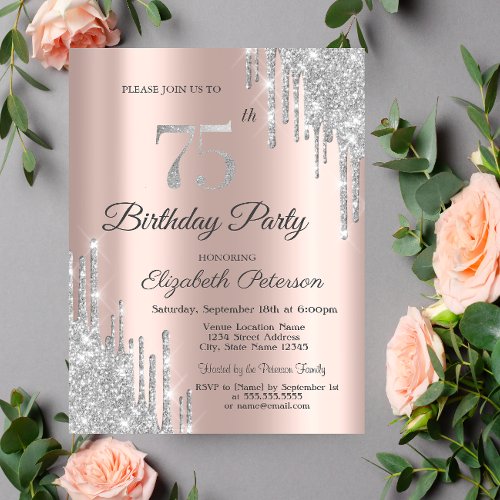 Silver Glitter Drips Rose Gold 75th Birthday  Invi Invitation