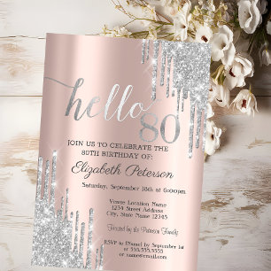 Silver Glitter Drips Rose Gold 80th Birthday Invitation