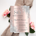 Silver Glitter Drips Rose Gold 80th Birthday Invitation<br><div class="desc">A modern,  chic and glamorous invitation with glitter drips on a rose gold background.</div>