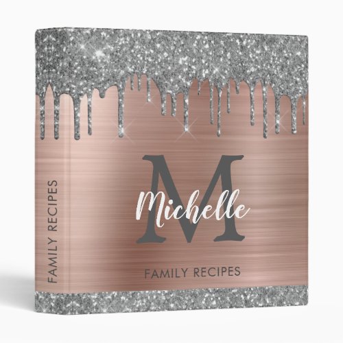  Silver Glitter Drips Rose Gold Monogram Recipe 3 Ring Binder