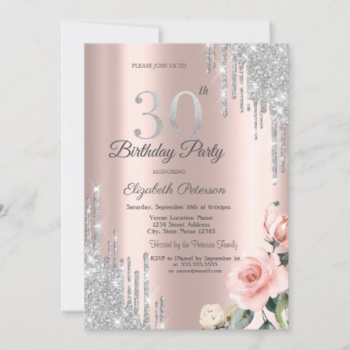 Silver Glitter Drips Roses Rose Gold 30th Invitation