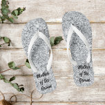 Silver Glitter Mother of The Bride Groom Wedding Flip Flops<br><div class="desc">A fun way to dance the night away in these comfortable silver glitter design personalized Mother of the Bride or Groom Silver Flip Flops.</div>