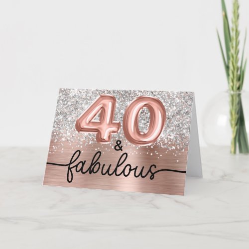 Silver Glitter Rose Gold Glam 40 and Fabulous