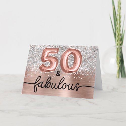 Silver Glitter Rose Gold Glam 50 and Fabulous