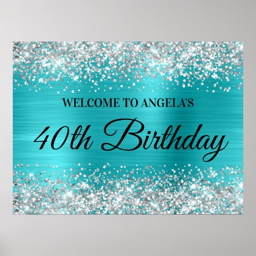 Silver Glitter Turquoise Blue Foil 40th Birthday Poster