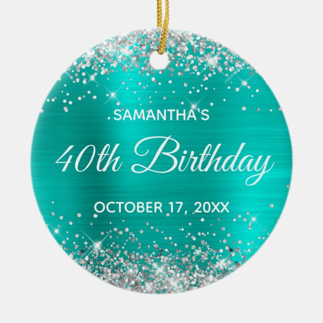 Silver Glitter Turquoise Foil 40th Birthday Ceramic Ornament (Front)
