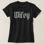 Silver Glitter Wifey T-Shirt<br><div class="desc">Tell the world you're a proud wifey with this design from our Tee Of The Week Collection!</div>