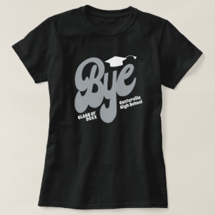Silver Gray Bye Graduation Cap Senior T-Shirt