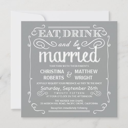 Silver Gray Eat Drink be Married Wedding Invites
