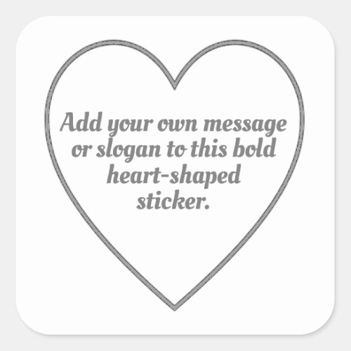 Silver Grey Outlined Hearts with Your Message Square Sticker