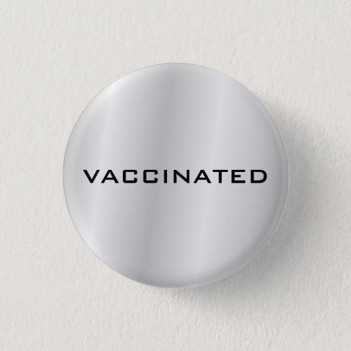 Silver Grey Vaccinated Coronavirus Pandemic Button