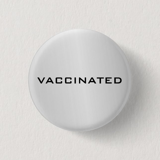 Silver Grey Vaccinated Coronavirus Pandemic Button (Front)