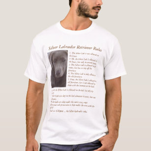 Silver Labrador Retriever Rules T-Shirt