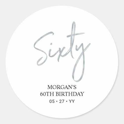 Silver Lettering Sixty 60th Birthday Party Favor Classic Round Sticker
