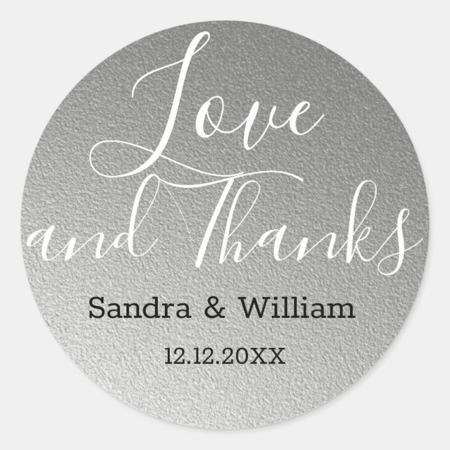 Silver Love And Thanks Wedding Favor Classic Round Sticker (Front)