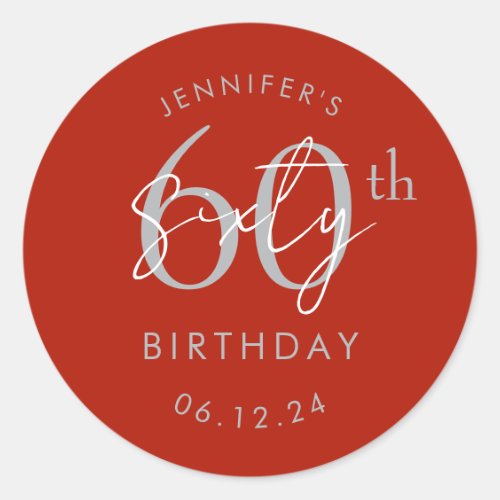 Silver Modern Script 60th Birthday Party Red  Classic Round Sticker