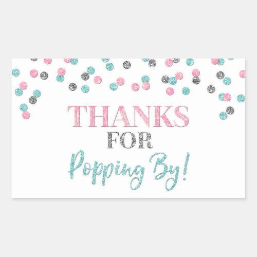 Silver Pink Blue Confetti Thanks for Popping By Rectangular Sticker