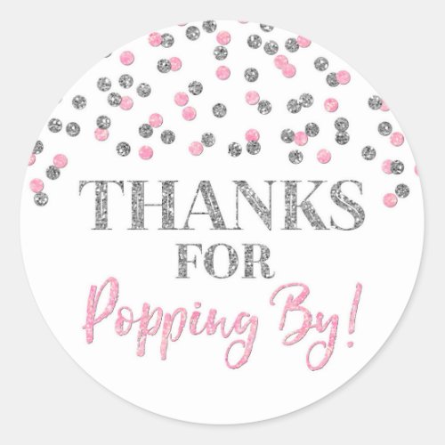 Silver Pink Confetti Thanks for Popping By Classic Round Sticker