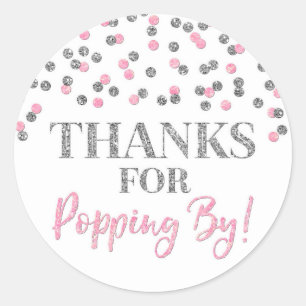 Silver Pink Confetti Thanks for Popping By Classic Round Sticker