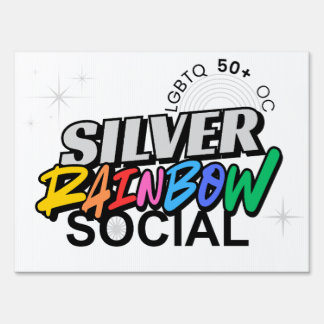 Silver Rainbow Social Yard Sign