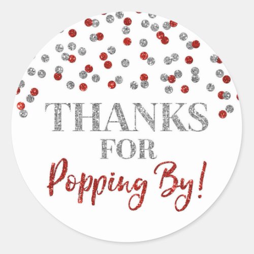 Silver Red Confetti Thanks for Popping By Classic Round Sticker