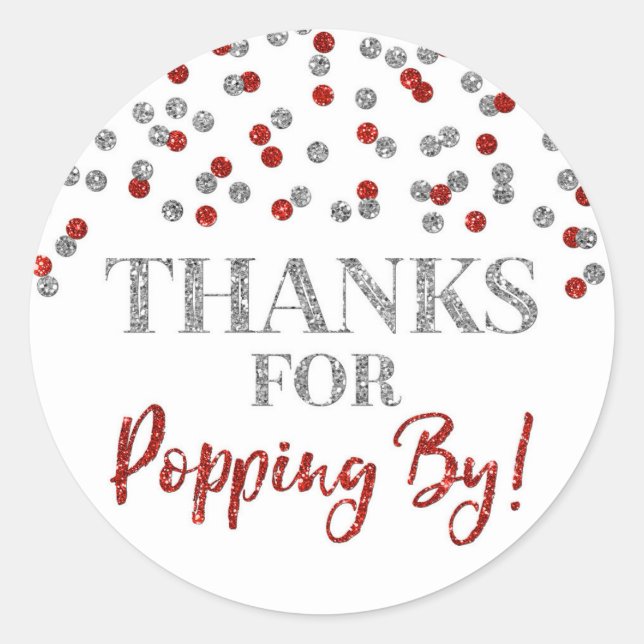 Silver Red Confetti Thanks for Popping By Classic Round Sticker (Front)
