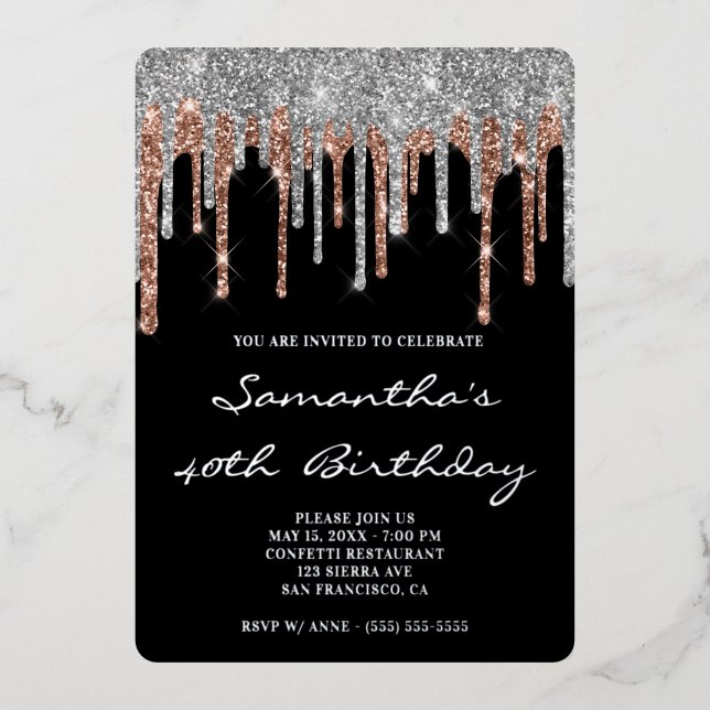 Silver Rose Gold Glitter Drip 40th Birthday Black Foil Invitation (Front)