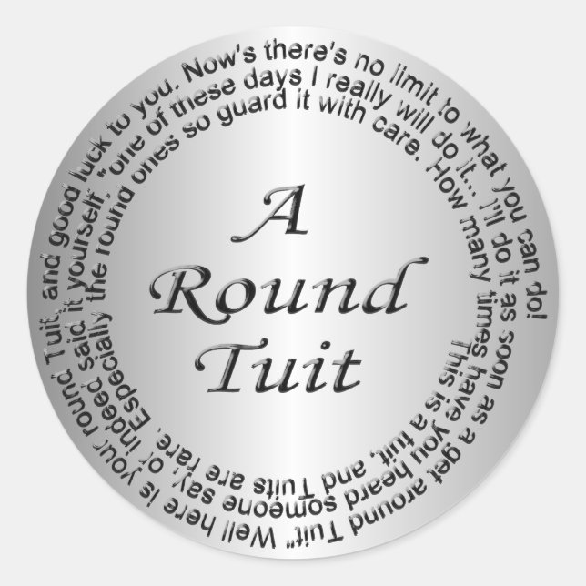 Silver Round Tuit Classic Round Sticker (Front)