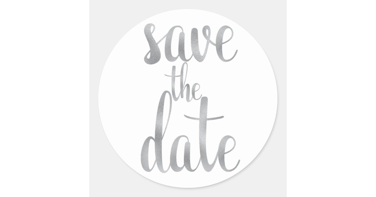 Silver save the date stickers, foil font classic round sticker