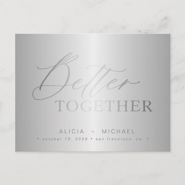 Silver script better together wedding save date announcement postcard (Front)