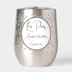 Silver Sparkles Fully Customizable Let's Party Thermal Wine Tumbler