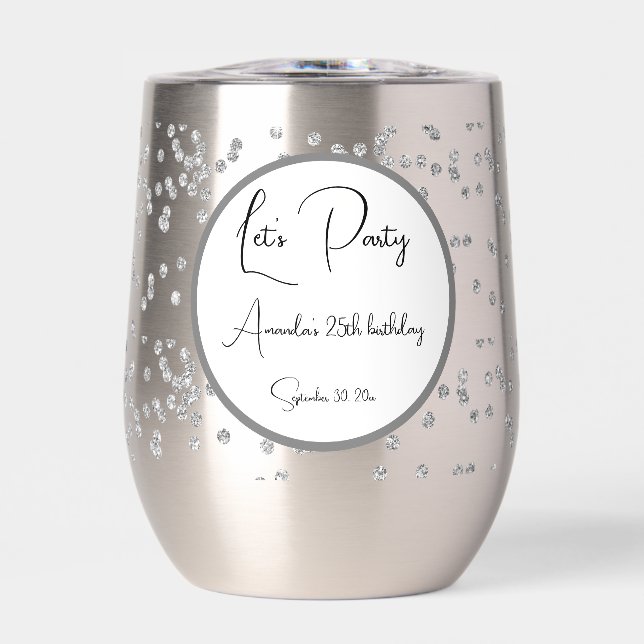 Silver Sparkles Fully Customizable Let's Party Thermal Wine Tumbler (Front)