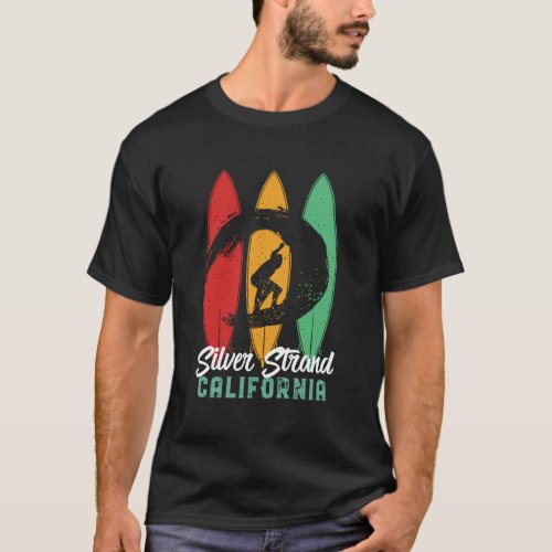 Silver Strand California Vintage Surfing Summer Be T_Shirt
