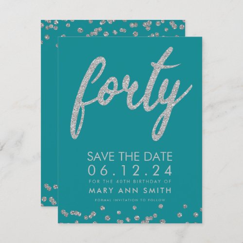 Silver Teal 40th Birthday Save Date Confetti Invitation