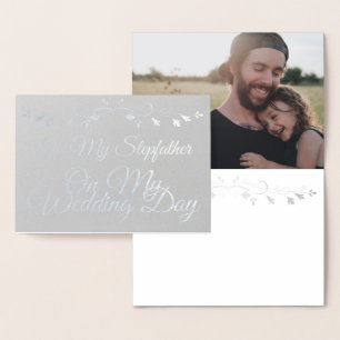 Silver To My Stepfather on my Wedding Day Foil Card