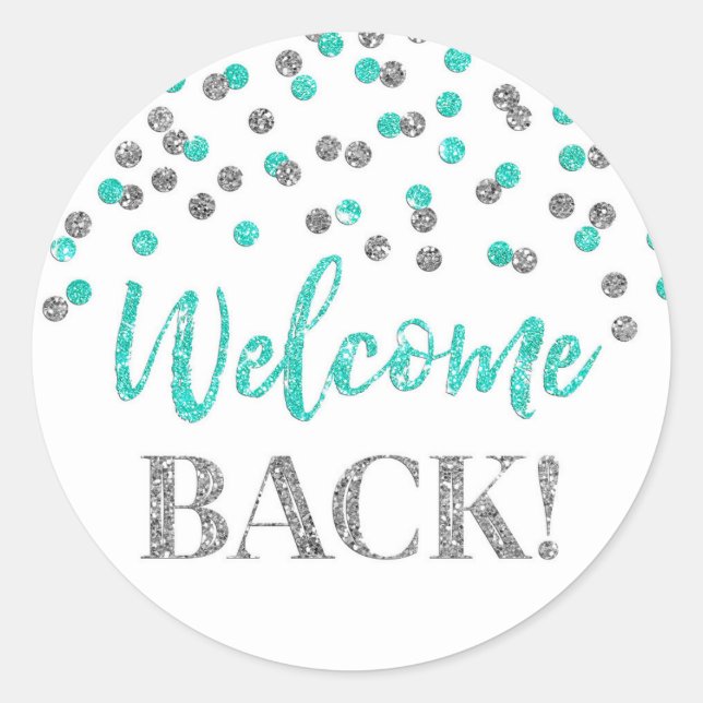 Silver Turquoise Confetti Welcome Back Sticker (Front)