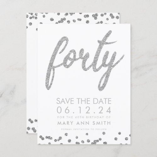 Silver Type 40th Birthday Save Date Confetti Invitation