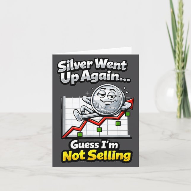 Silver Went Up Again Funny Not Selling Stacker  Card (Front)