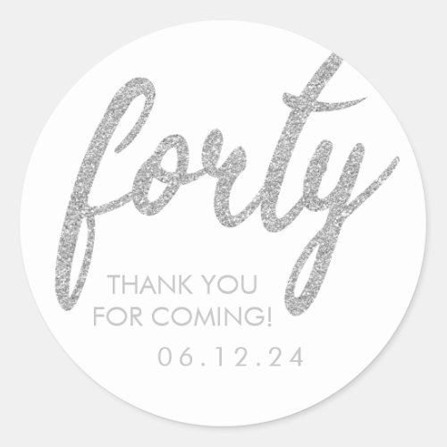 Silver White 40 Birthday Thank You Glitter Forty Classic Round Sticker