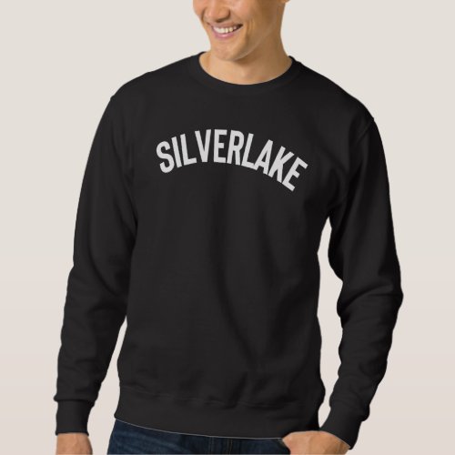 Silverlake Los Angeles Sign Griffith Dtla La Feliz Sweatshirt