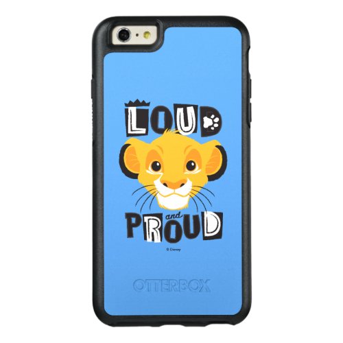 Simba  Loud And Proud OtterBox iPhone 66s Plus Case