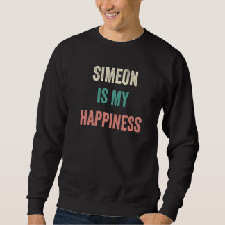 Simeon Is My Happiness   Sweatshirt