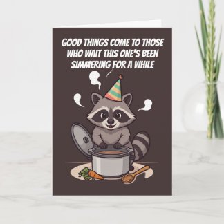 Simmering For A While Funny Birthday Card